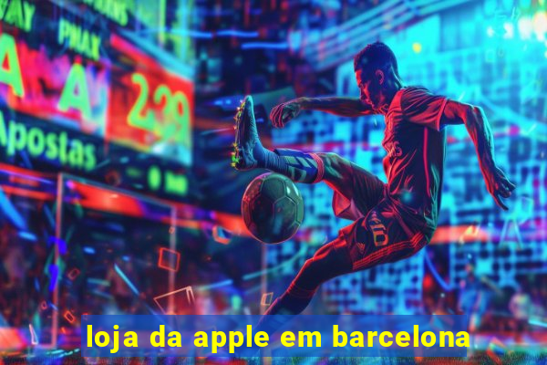 loja da apple em barcelona